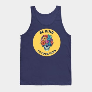 Be Kind To Your Mind Tank Top